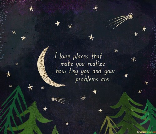 I-Love-Places-That-Make-You-Realize-How-Funy-You-Quotes.jpeg
