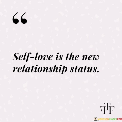 Self-Love-Is-The-New-Relationship-Status-Quotes.jpeg