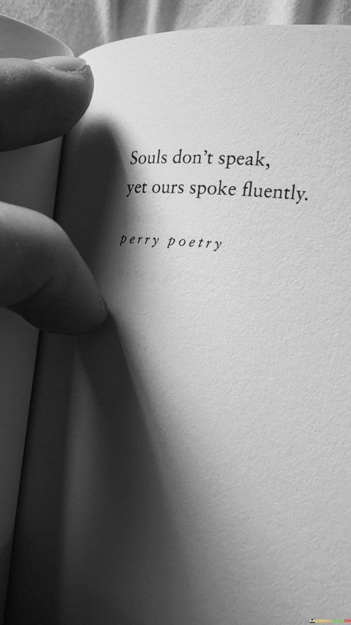 Souls-Dont-Speak-Yet-Ours-Spoke-Fluently-Quotes.jpeg