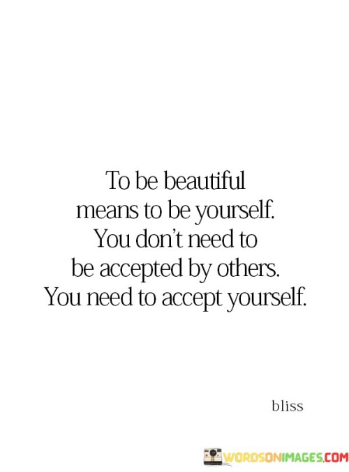 To-Be-Beautiful-Means-To-Be-Yourself-You-Dont-Need-Quotes.jpeg