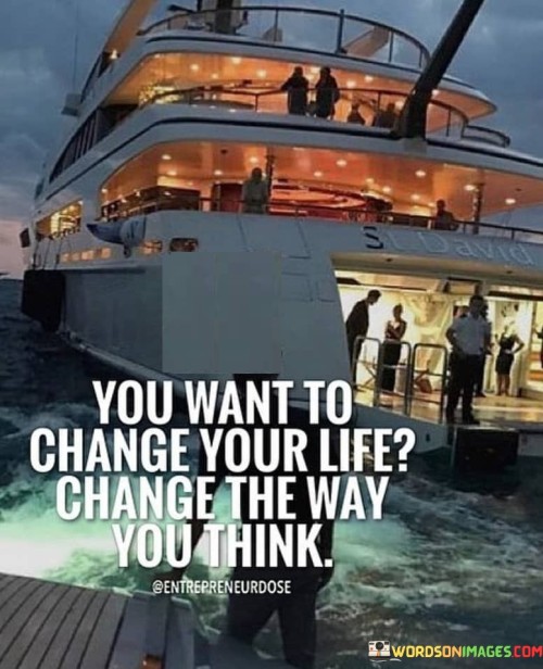 You-Want-To-Change-Your-Life-Change-The-Way-You-Think-Quotes.jpeg