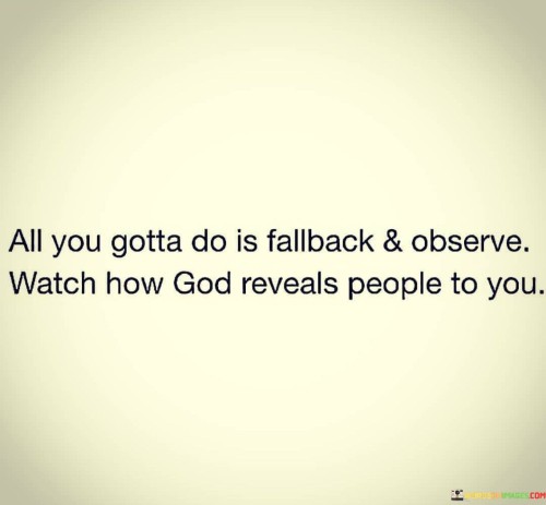 All You Gotta Do Is Fallback & Observe Watch Quotes