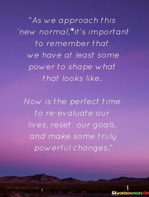 As-We-Approach-This-New-Normal-Its-Important-To-Remember-Quotes.jpeg