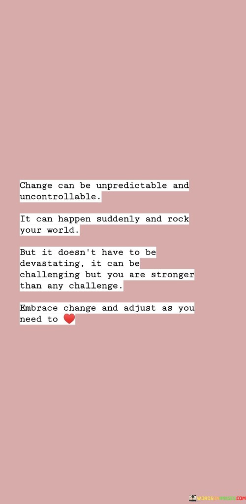 Change-Can-Be-Unpredictable-And-Uncontrollable-It-Can-Happen-Suddenly-And-Quotes.jpeg