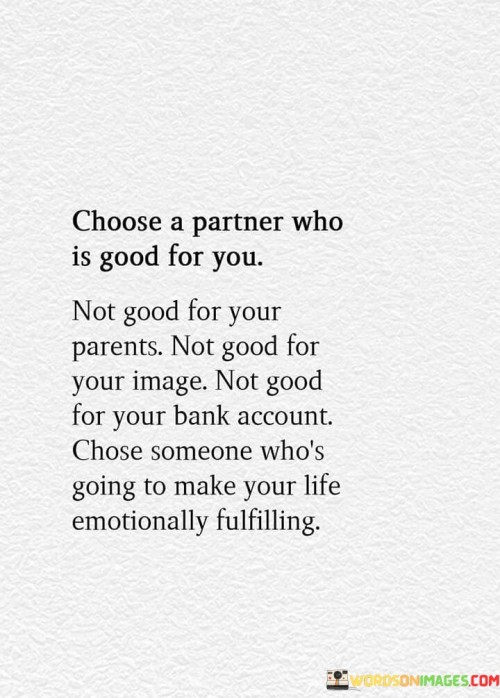 Choose-A-Partner-Who-Is-Good-For-You-Not-Good-For-Quotes.jpeg