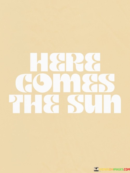 Here-Comes-The-Sun-Quotes.jpeg