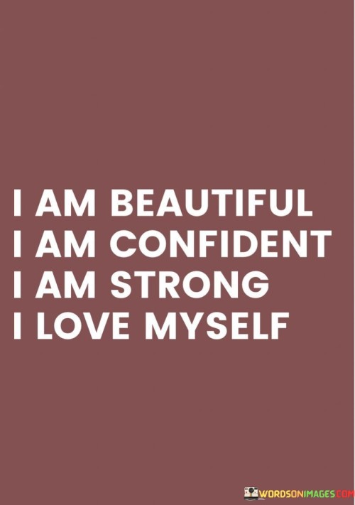 I-Am-Beautiful-I-Am-Confident-I-Am-Strong-I-Love-Quotes.jpeg
