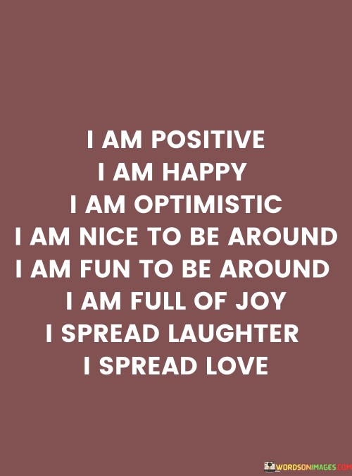 I Am Positive I Am Happy I Am Optimistic I Am Quotes