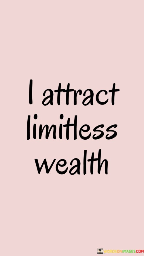 I-Attract-Limitless-Wealth-Quotes.jpeg