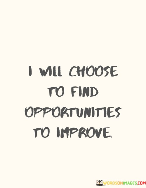 I-Will-Choose-To-Find-Opportunities-To-Improve-Quotes.jpeg