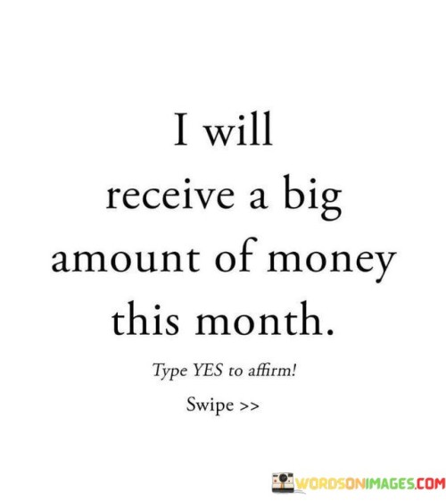 I-Will-Receive-A-Big-Amount-Of-Money-This-Month-Quotes.jpeg