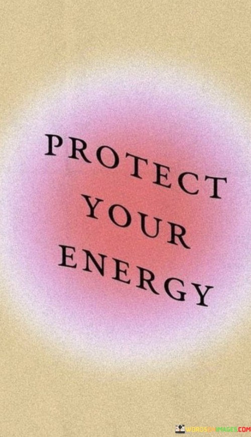 Protect-Your-Energy-Quotes.jpeg