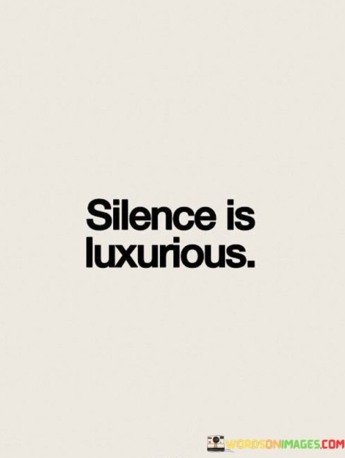 Silence-Is-Luxurious-Quotes.jpeg