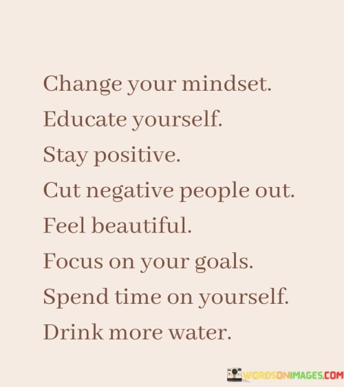 Change-Your-Mindset-Educate-Yourself-Stay-Positive-Cut-Negative-Quotes.jpeg