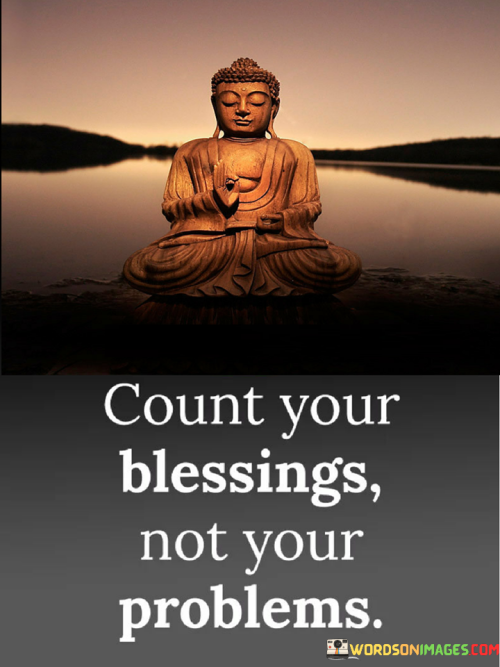 Count-Your-Blessings-Not-Your-Problems-Quotes.png