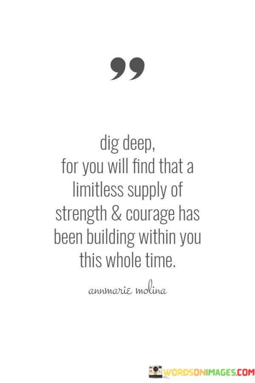 Dig-Deep-For-You-Will-Find-That-A-Limitless-Supply-Quotes.jpeg