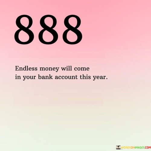 Endless-Money-Will-Come-In-Your-Bank-Account-This-Year-Quotes.jpeg