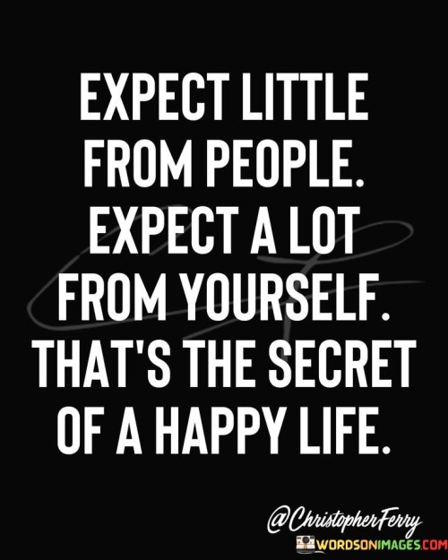 Expect-Little-From-Peopel-Expect-A-Lot-From-Yourself-Quotes.jpeg