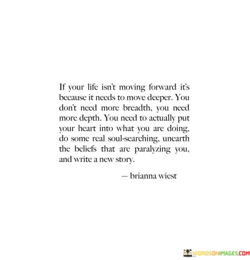 If Your Life Isn't Moving Forward It's Because It Needs To Move Quotes