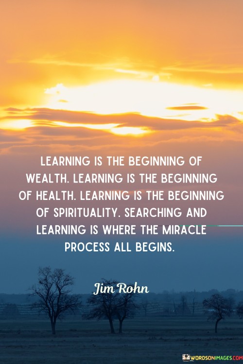 Learning-Is-The-Beginning-Of-Wealth-Learning-Is-The-Beginning-Of-Quotes.jpeg