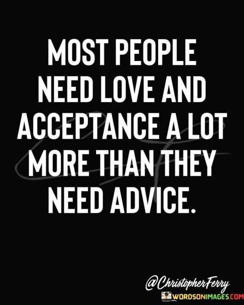 Most-Peopel-Need-Love-And-Acceptance-Quotes.jpeg