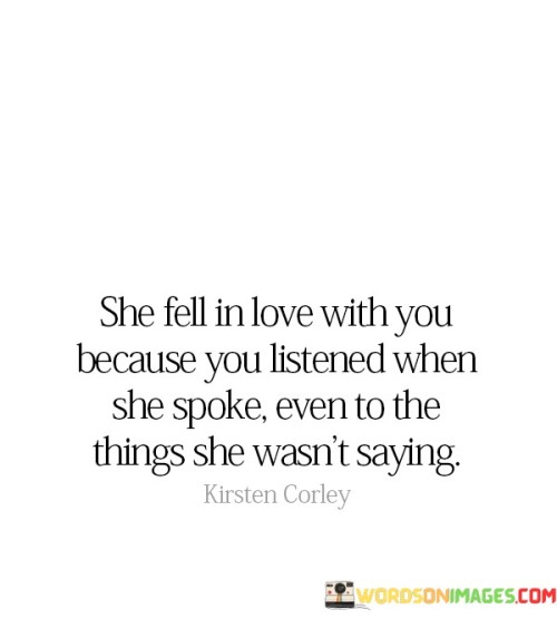 She-Fell-In-Love-With-You-Because-You-Listened-When-She-Quotes.jpeg