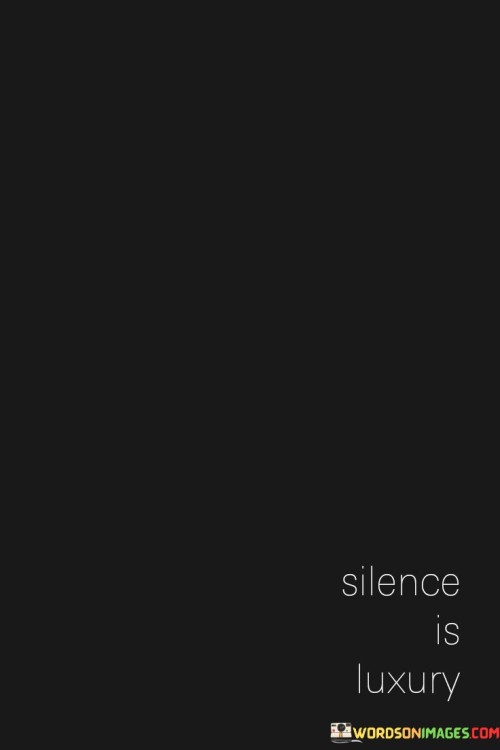 Silence-Is-Luxury-Quotes.jpeg