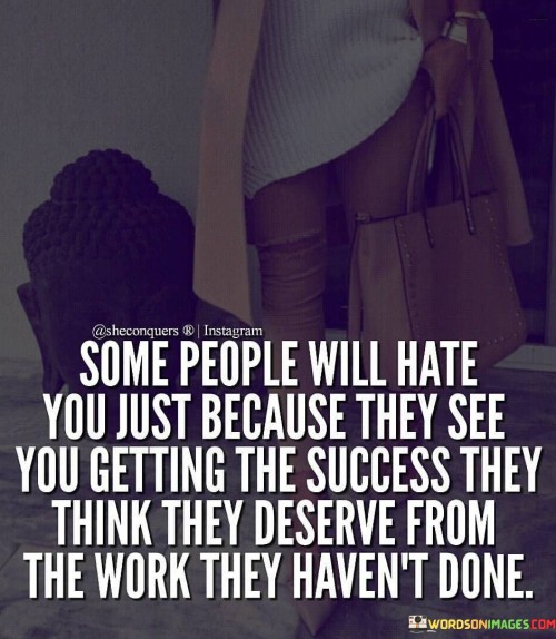 Some-People-Will-Hate-You-Just-Because-They-See-You-Getting-The-Success-Quotes.jpeg