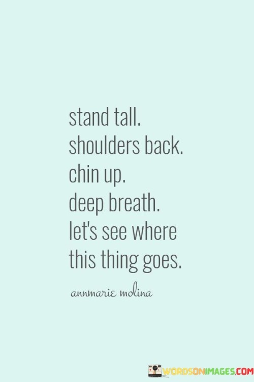 Stand-Tall-Shoulders-Back-Chin-Up-Deep-Breath-Quotes.jpeg