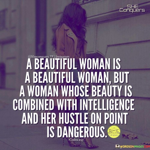 A Beautiful Woman Is A Beautiful Woman But A Woman Quotes