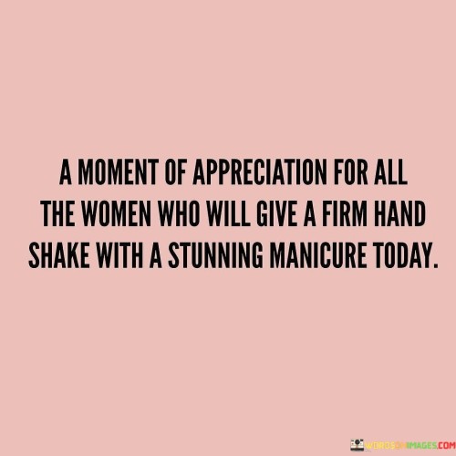 A-Moment-Of-Appreciation-For-All-The-Women-Quotes.jpeg