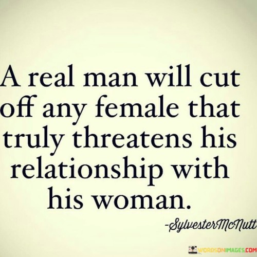 A Real Man Will Cut Off Any Female Quotes