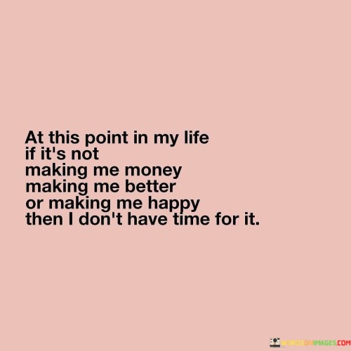 At This Point In My Life If It's Not Making Me Money Quotes