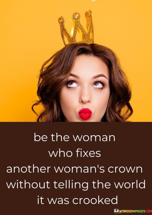 Be-The-Woman-Who-Fixes-Another-Womans-Crown-Quotes