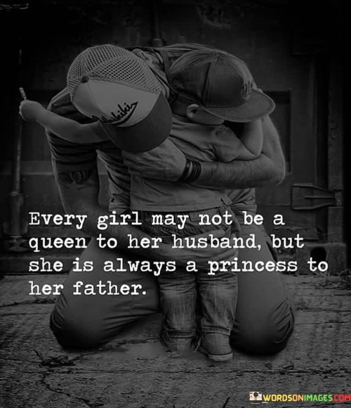 Every Girl May Not Be A Queen To Her Husband Quotes