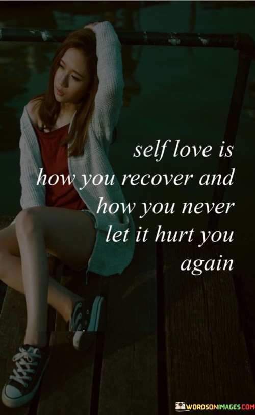 Self-Love-Is-How-You-Recover-And-How-You-Never-Let-It-Quotes.jpeg