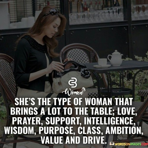 She's The Type Of Woman That Brings A Lot To Quotes