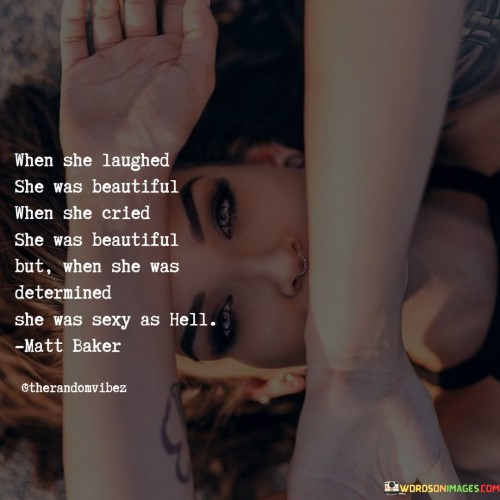 When She Laughed She Was Beautiful When She Cried Quotes