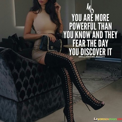 You Are More Powerful Than You Know And Quotes