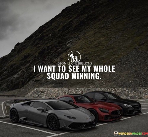 I Want To See My Whole Squad Winning Quotes