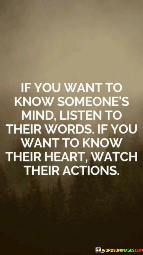 If-You-Want-To-Know-Someones-Mind-Listen-To-Their-Words-Quotes.jpeg