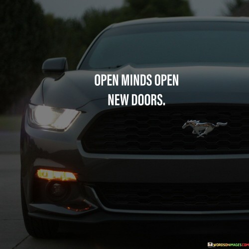 Open-Minds-Open-New-Doors-Quotes.jpeg