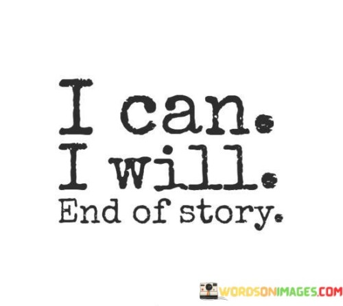 I Can I Will End Of Story Quotes