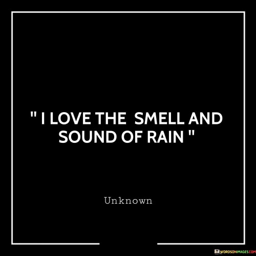 I Love The Smell And Sound Of Rain Quotes