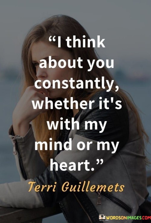 I-Think-About-You-Constantly-Whether-Its-With-My-Mind-Or-Quotes.jpeg