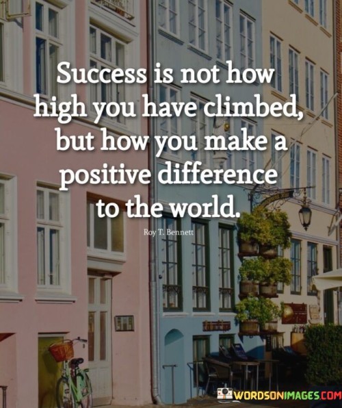 Success-Is-Not-How-High-You-Have-Climbed-Quotes.jpeg