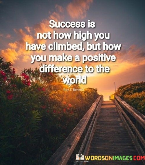 Success-Is-Not-How-High-You-Have-Quotes.jpeg