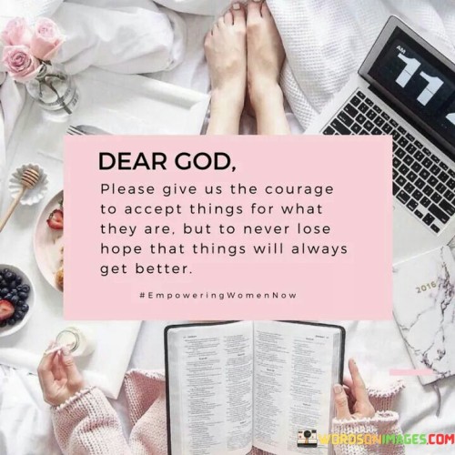 Dear-God-Please-Give-Us-The-Courage-To-Accept-Things-Quotes.jpeg