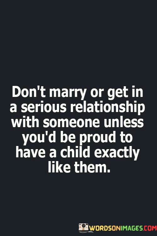 Don't Marry Or Get In A Serious Relationship With Someone Quotes