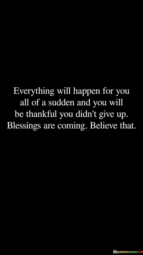 Everything Will Happen For You All Of A Sudden And Quotes